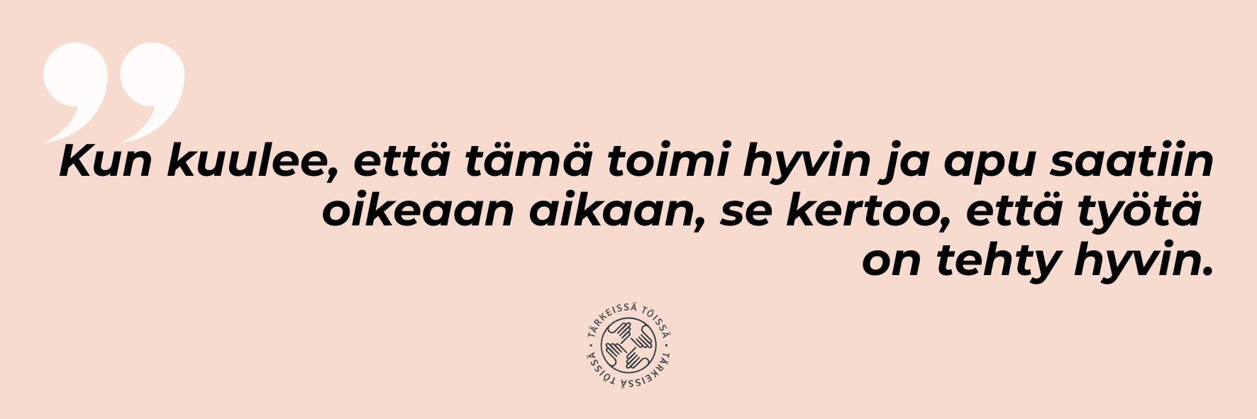 Siksi tätä työtä tehdään sitaattikuva